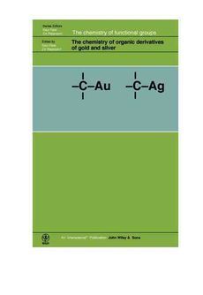 The Chemistry of Organic Derivatives of Gold and Silver 9780471981640 