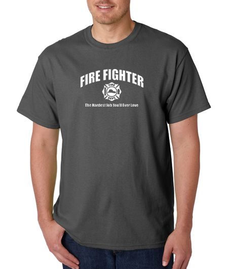 Fire Fighter Hardest Job Love 100% Cotton Tee Shirt  