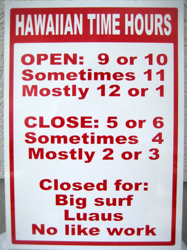 Hawaii Metal Sign 10x14~HAWAIIAN TIME HOURS NO LIKE WRK  